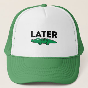 Later Alligator Funny Gator Animal Green Mens  Trucker Hat