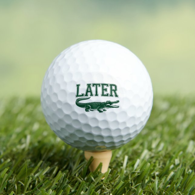 Later Alligator Funny Gator Joke Saying  Golf Balls (Insitu Tee)
