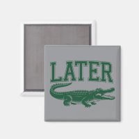 Later Alligator Funny Gator Joke Saying 