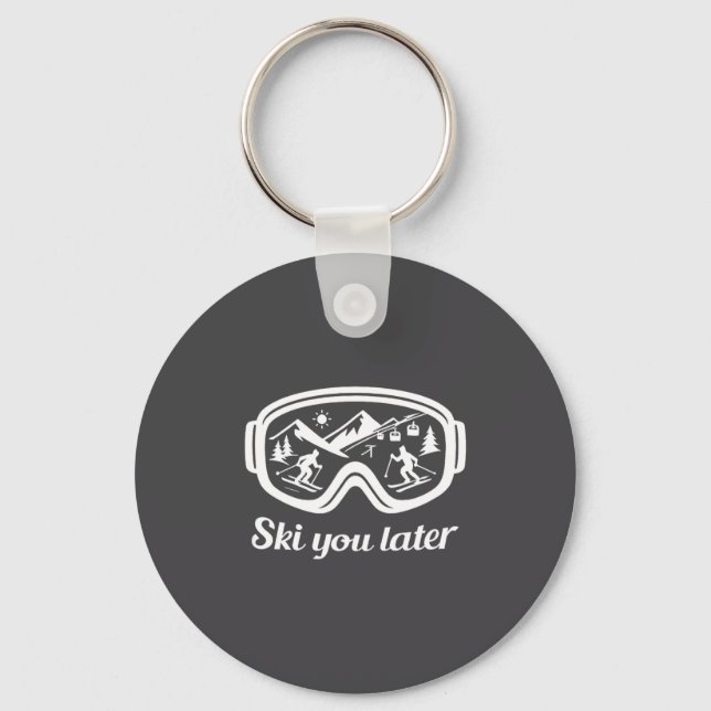 Later Fun Winter Ski You Ski Goggles Keychain (Front)
