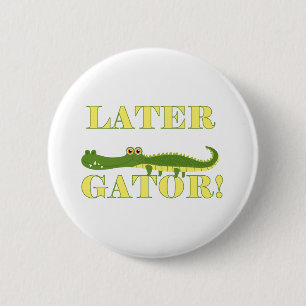 Later Gator 2 Inch Round Button