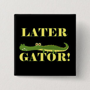 Later Gator 2 Inch Square Button