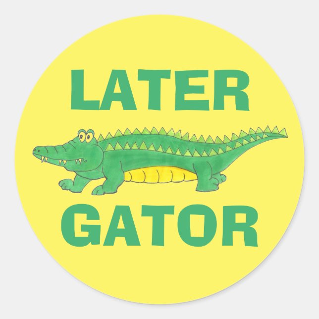 Later Gator Cute Cartoon Alligator Reptile Zoo Classic Round Sticker (Front)