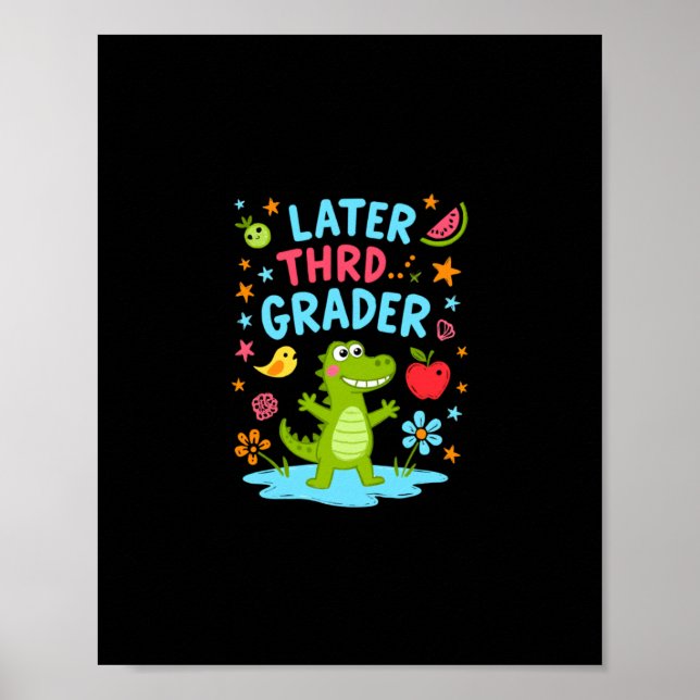 Later Gator Funny Alligator Kids Cute Third Poster (Front)