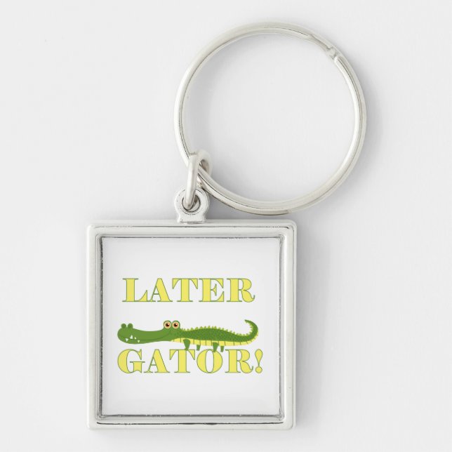 Later Gator Keychain (Front)
