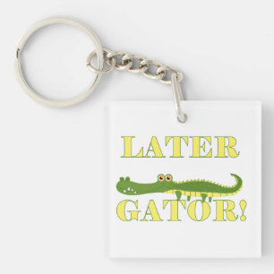 Later Gator Keychain