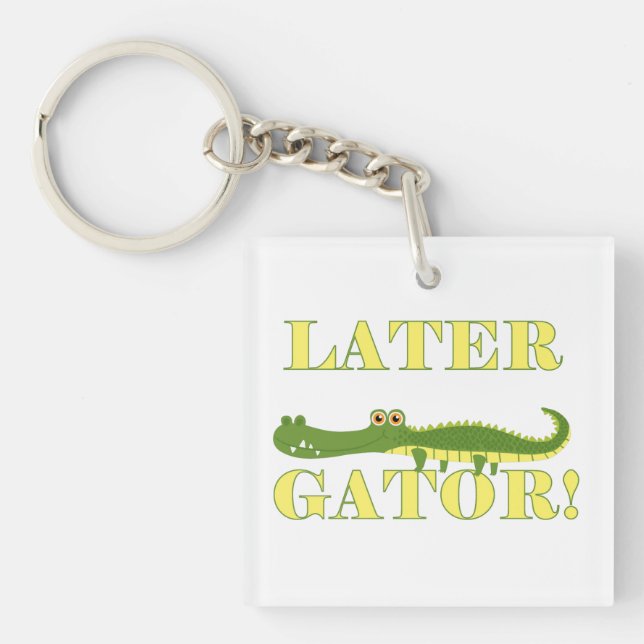 Later Gator Keychain (Front)