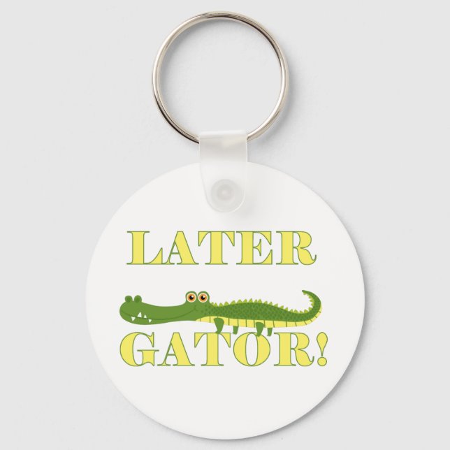Later Gator Keychain (Front)