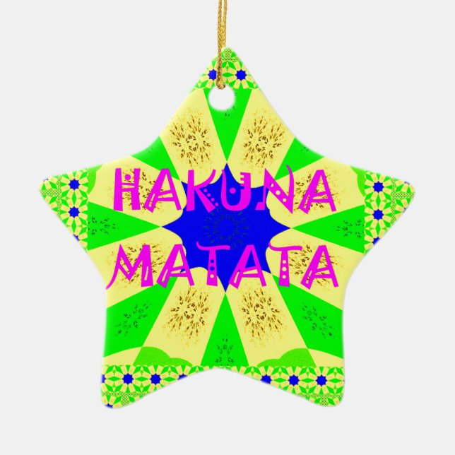 Latest Hakuna Matata Beautiful Amazing Design Colo Ceramic Ornament (Front)