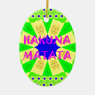 Latest Hakuna Matata Beautiful Amazing Design Colo Ceramic Ornament
