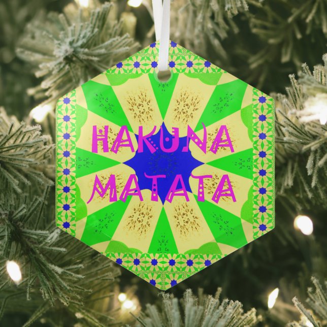 Latest Hakuna Matata Beautiful Amazing Design Colo Glass Ornament (Insitu)