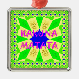 Latest Hakuna Matata Beautiful Amazing Design Colo Metal Ornament