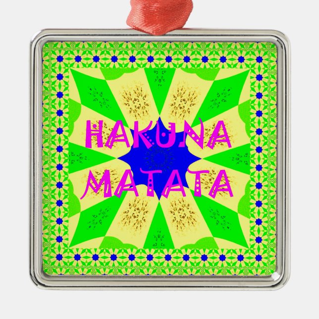 Latest Hakuna Matata Beautiful Amazing Design Colo Metal Ornament (Front)