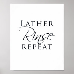 Lather Rinse Repeat Bathroom Sign
