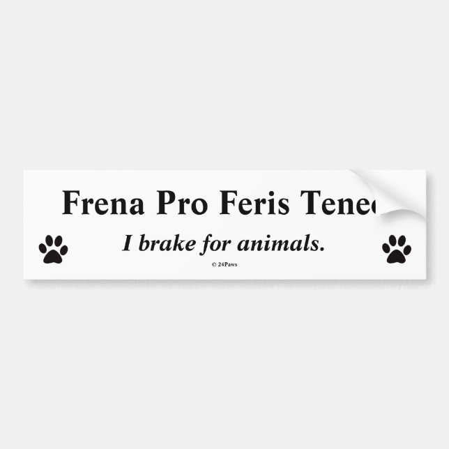 Latin Bumper Translated - Frena Pro Feris Teneo Sticker (Front)