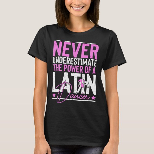 Latin Dance Music Shoes Lessons Beginner Workout D T-Shirt (Front)