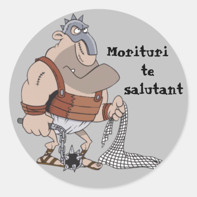 Latin: Morituri Te Salutant Classic Round Sticker (Front)