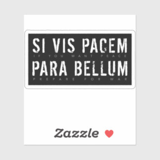 Latin Quote: Si Vis Pacem para Bellum (If You Want