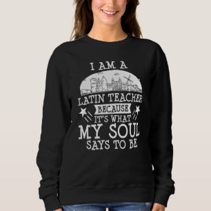 Latin Teacher Rome Language Lesson Student School Sweatshirt