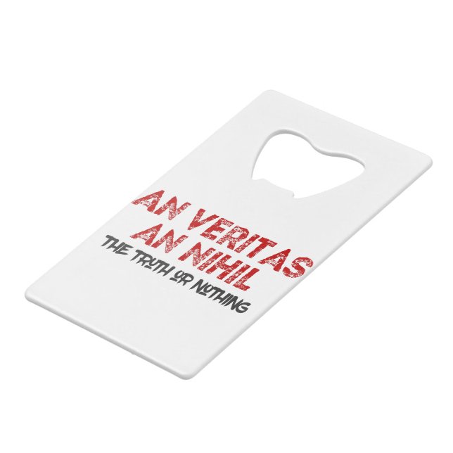 Latin Truth Quote Credit Card Bottle Opener (Front Angled)