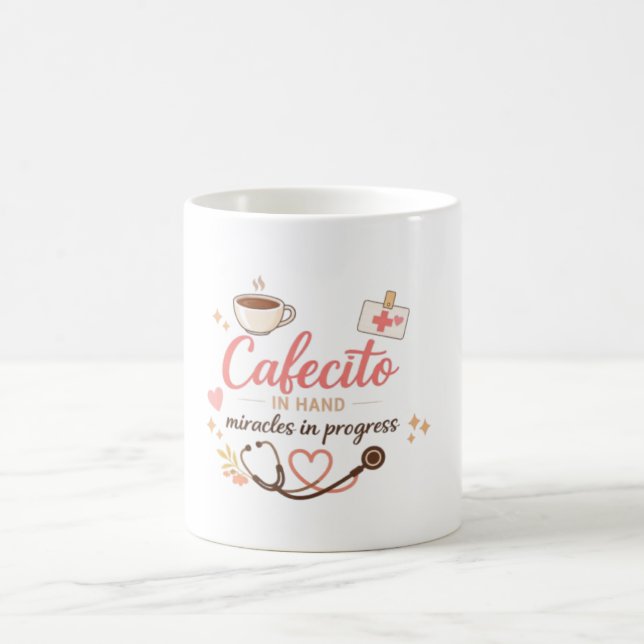 Latina Nurse Mug Cafecito in Hand Miracles  (Center)