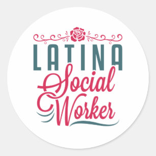 Latina Social Worker LCSW Latinx Hispanic Classic Round Sticker