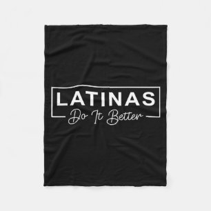 Latinas Do It Better Funny Sarcastic quote Fleece Blanket