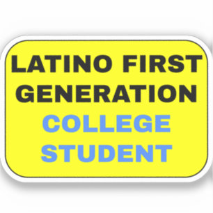 Latino First Generation College Student
