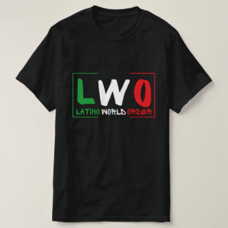 latino world order - lwo T-shirt