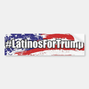 #LatinosForTrump Latinos For Trump Bumper Sticker