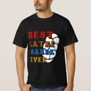 Latke - Best Latke Maker Ever T-Shirt