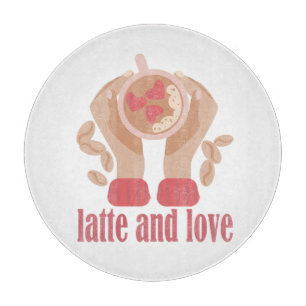 Latte and love cup, hands and coffee quote  cutting board