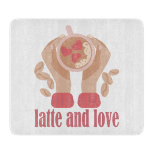 Latte and love cup, hands and coffee quote cutting board