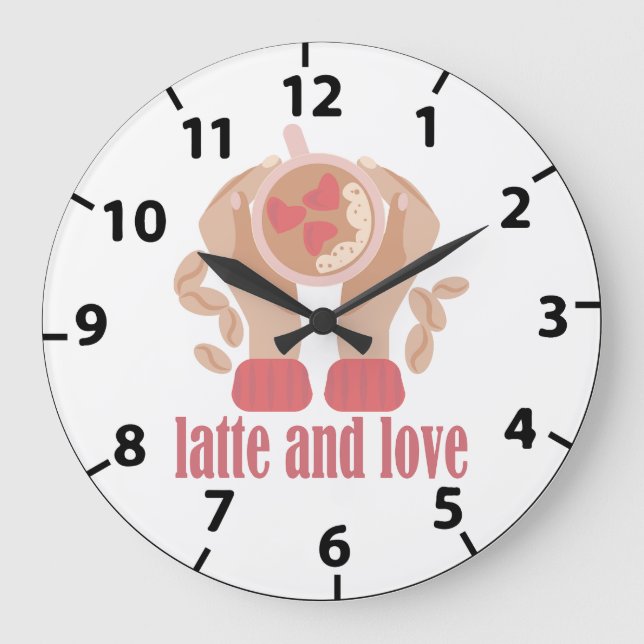 Latte and love cup, hands and coffee quote   large clock (Front)