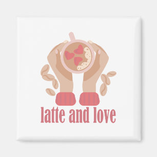 Latte and love cup, hands and coffee quote magnet