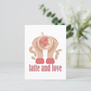 Latte and love cup, hands and coffee quote   postcard
