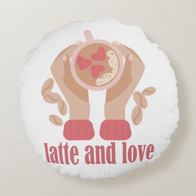 Latte and love cup, hands and coffee quote  round pillow (Back)