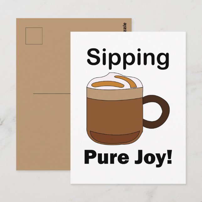 Latte Coffee Drink Sipping Pure Joy Postcard (Front/Back)