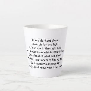 Latte Les jours les plus sombres tasse de café