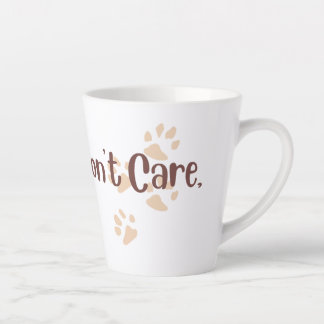 Latte Tasse Cheveux de Chien, On S'en Fout