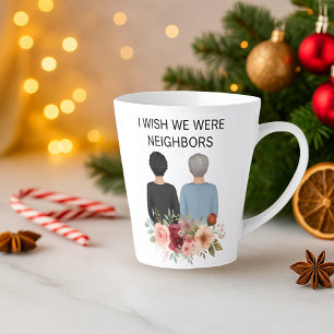 Latte Tasse MO-AZ Je Souhaite Que Nous Soyons Voisins Me