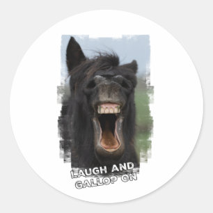 Laugh and Gallop On Classic Round Sticker