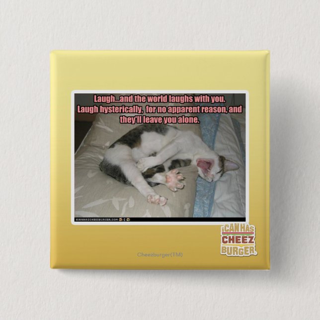 Laugh and the world laughs with you 2 inch square button (Front)