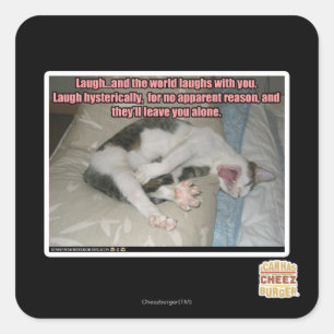 Laugh and the world laughs with you square sticker