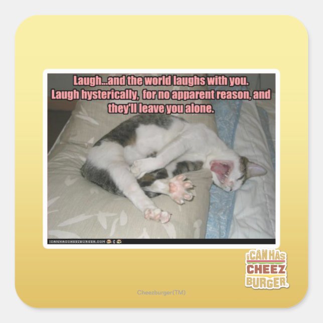 Laugh and the world laughs with you square sticker (Front)