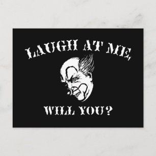 Laugh At Me, Will You? Postcard