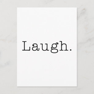 Laugh. Black And White Laugh Quote Template Postcard