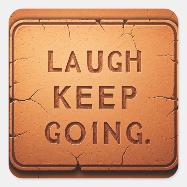 Laugh Keep Going  Square Sticker (Front)