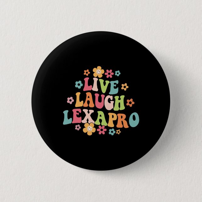 Laugh Lexapro Groovy Mental Health Therapist Anxie 2 Inch Round Button (Front)