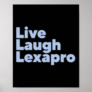 Laugh Lexapro Mental Health Awareness  Poster